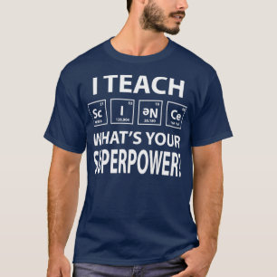 Ik leer Wetenschap wat je Superpower is T-shirt