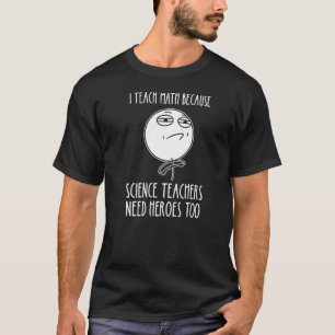 Ik leer Wiskunde omdat natuurkundigen wiskunde T-shirt