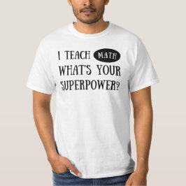 Ik leer Wiskunde wat is jouw Superpower? Wiskunde  T-shirt