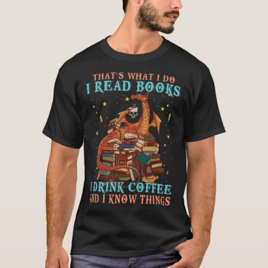 Ik lees boeken en ik weet dingen Dragon & Coffee T-shirt (Voorkant)