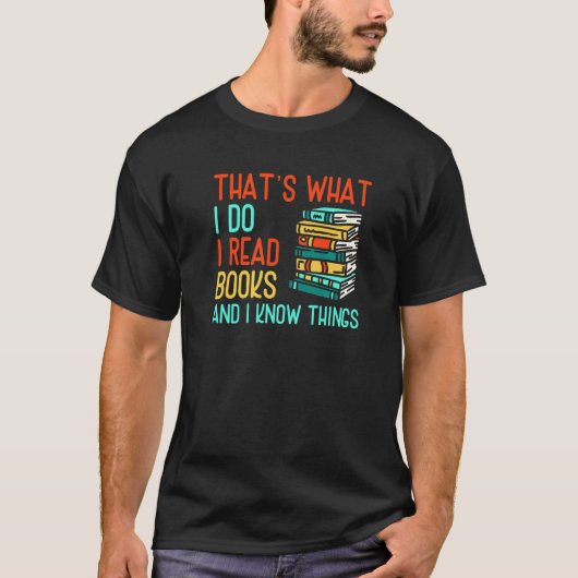 Ik lees boeken en weet dingen lezen boek t-shirt (Voorkant)