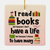 Ik lees boeken omdat ik veel levens heb geleid keramisch ornament (Achterkant)