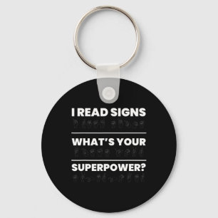 Ik lees borden wat je Superpower is Sleutelhanger