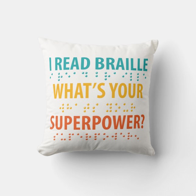 Ik lees braille wat je Superpower is Kussen (Voorkant)