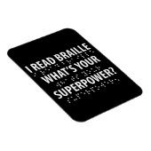 Ik lees braille wat je Superpower is Magneet (Rechterzijde)