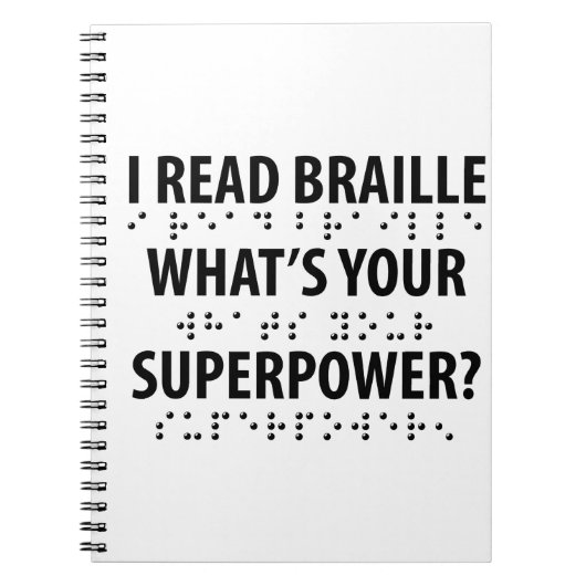 Ik lees braille wat je Superpower is Notitieboek (Voorkant)