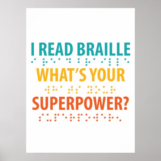 Ik lees braille wat je Superpower is Poster (Voorkant)