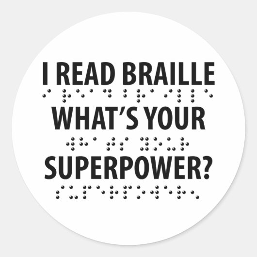 Ik lees braille wat je Superpower is Ronde Sticker (Voorkant)