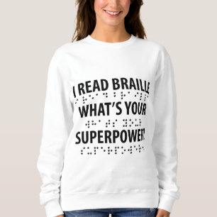 Ik lees braille wat je Superpower is Trui