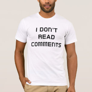 Ik lees geen commentaar t-shirt