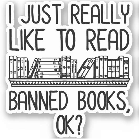 Ik lees graag verboden boeken, oké? sticker (Voorkant)