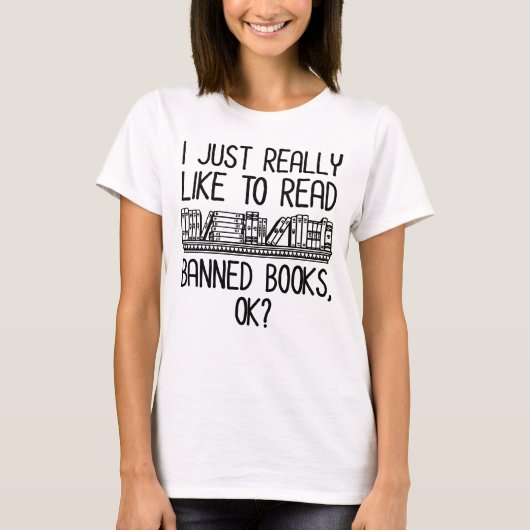 Ik lees graag verboden boeken, oké? t-shirt (Voorkant)