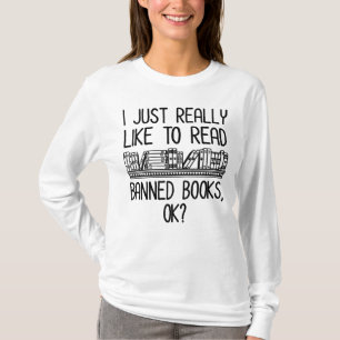 Ik lees graag verboden boeken, oké? t-shirt