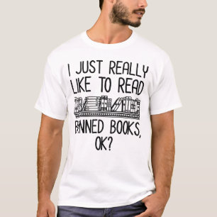 Ik lees graag verboden boeken, oké? t-shirt