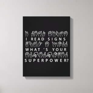 Ik lees handtekeningen wat je Superpower-gebarenta Canvas Afdruk