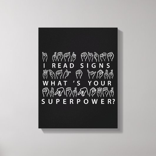 Ik lees handtekeningen wat je Superpower Sign Lang Canvas Afdruk (Voorkant)