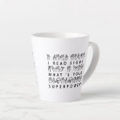 Ik lees handtekeningen wat je Superpower Sign Lang Latte Mok (Rechterhoek)