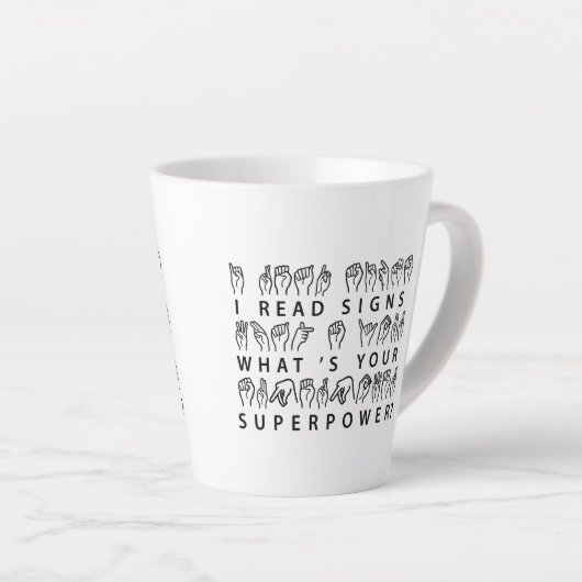 Ik lees handtekeningen wat je Superpower Sign Lang Latte Mok (Rechterhoek)
