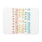 Ik lees handtekeningen wat je Superpower Sign Lang Magneet (Horizontaal)