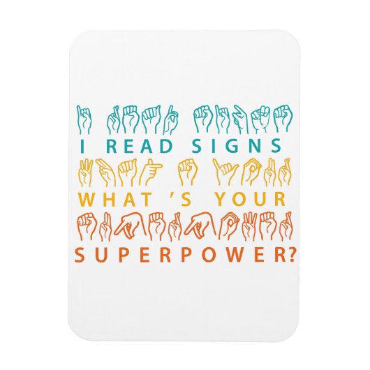 Ik lees handtekeningen wat je Superpower Sign Lang Magneet (Verticaal)