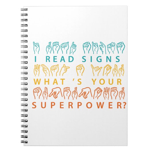 Ik lees handtekeningen wat je Superpower Sign Lang Notitieboek (Voorkant)