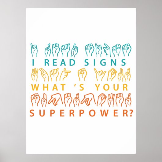 Ik lees handtekeningen wat je Superpower Sign Lang Poster (Voorkant)