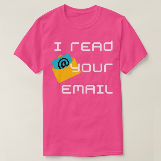 Ik lees je e-mail 2 t-shirt (Design voorkant)