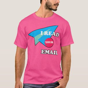 Ik lees je e-mail t-shirt
