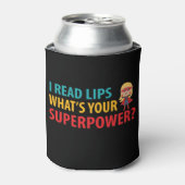 Ik lees lips wat je Superpower doofheid is Blikjeskoeler (Blikje Voorkant)