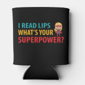 Ik lees lips wat je Superpower doofheid is Blikjeskoeler (Achterkant)