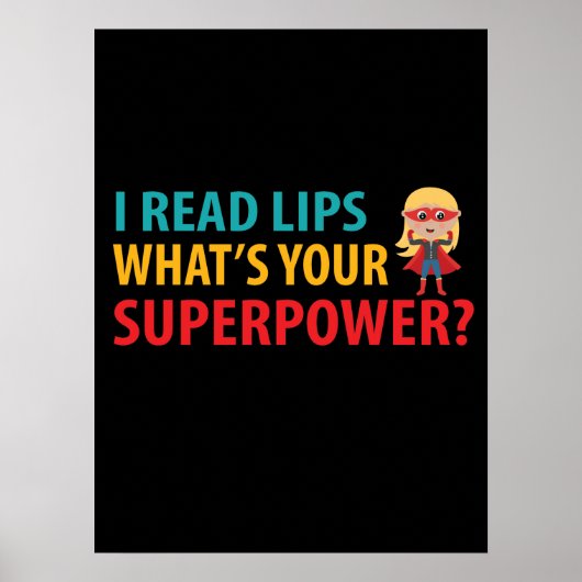 Ik lees lips wat je Superpower doofheid is Poster (Voorkant)