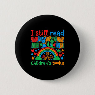 Ik lees nog steeds kinderboeken grappige boekenlie ronde button 5,7 cm