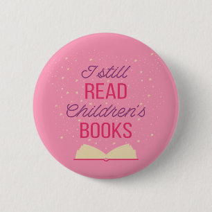 Ik lees nog steeds kinderboeken III Ronde Button 5,7 Cm
