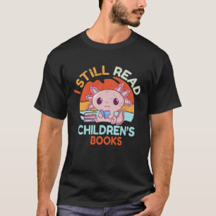 Ik Lees Nog Steeds Kinderboeken Kleuterschool Pres T-shirt