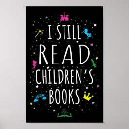 Ik lees nog steeds kinderboeken. poster
