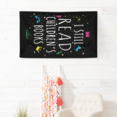 Ik lees nog steeds kinderboeken. spandoek (Insitu)