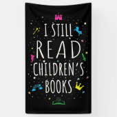 Ik lees nog steeds kinderboeken. spandoek (Verticaal)