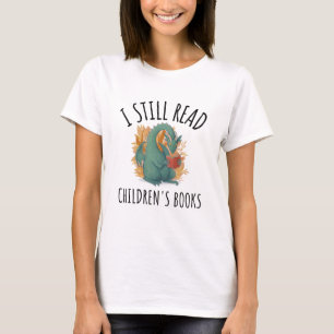 Ik lees nog steeds kinderboeken T-Shirt