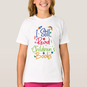 Ik lees nog steeds kinderboeken t-shirt