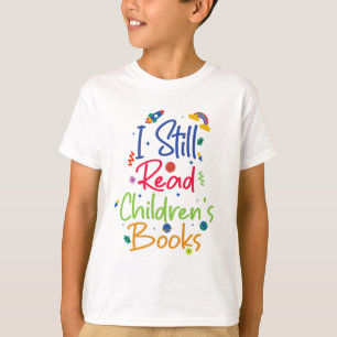 Ik lees nog steeds kinderboeken t-shirt