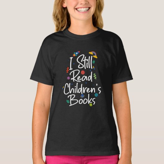 Ik lees nog steeds kinderboeken t-shirt (Voorkant)