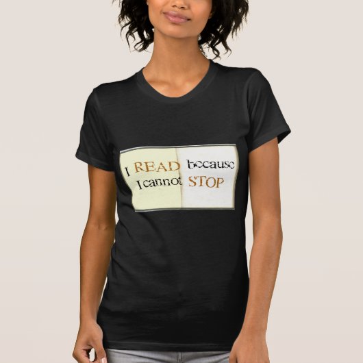 Ik lees omdat ik niet kan stoppen t-shirt (Voorkant)