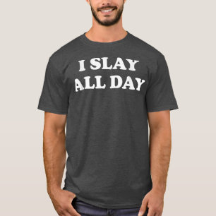 Ik leg de hele dag af t-shirt