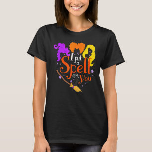 Ik Leg Een Spreuk Op Jou Heksen Zusters Halloween T-shirt