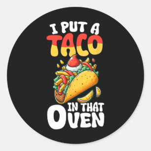 Ik Legde Een Taco In Die Oven Zwangerschap Mannen Ronde Sticker