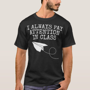 Ik let altijd goed op in het papieren vliegtuig va t-shirt