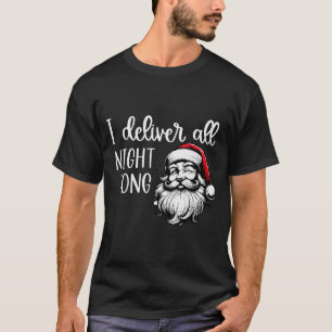 Ik Lever De Hele Nacht Door Ik Ben Zo Goed Kerstma T-shirt
