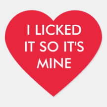 IK LICKTE HET ZODAT HET EEN MINE rode sticker IS