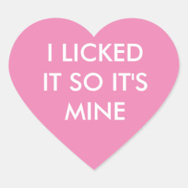 IK LICKTE HET ZODAT HET EEN MINE roze sticker IS