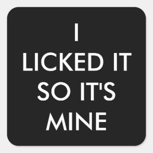 IK LICKTE HET ZODAT HET EEN MINE-sticker IS Vierkante Sticker